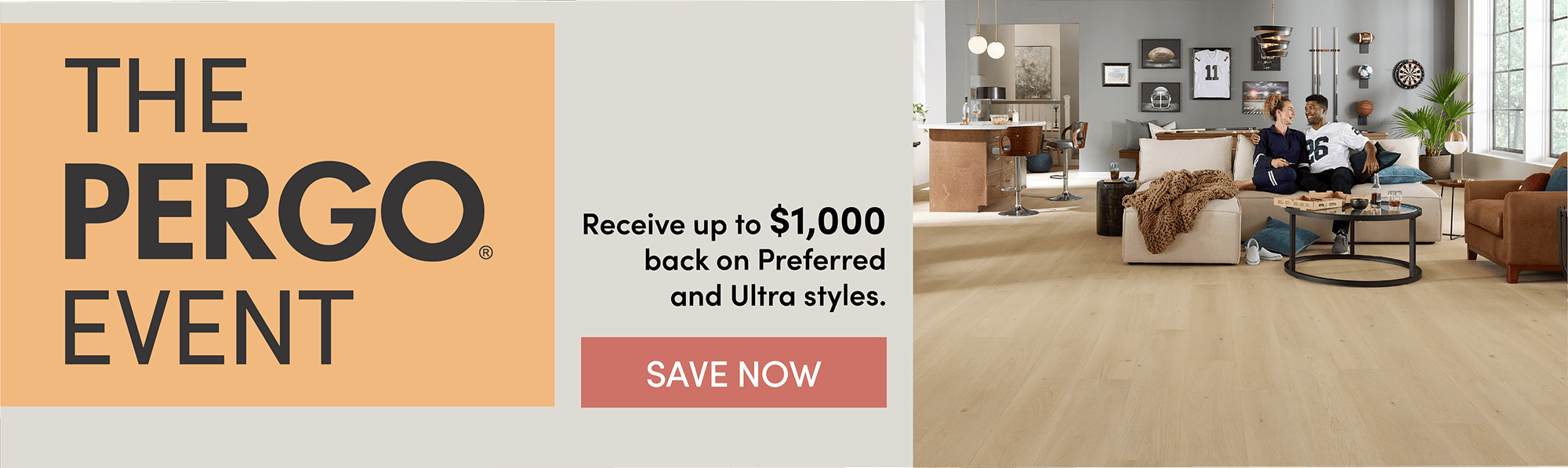 The Pergo Event - receive up to $1,000 back on Preferred and Ultra styles